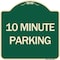 Signmission Designer Series 10 Minute Parking, Green & Tan Heavy-Gauge Aluminum Sign, 18" x 18", G-1818-24636 A-DES-G-1818-24636 - alternate 1
